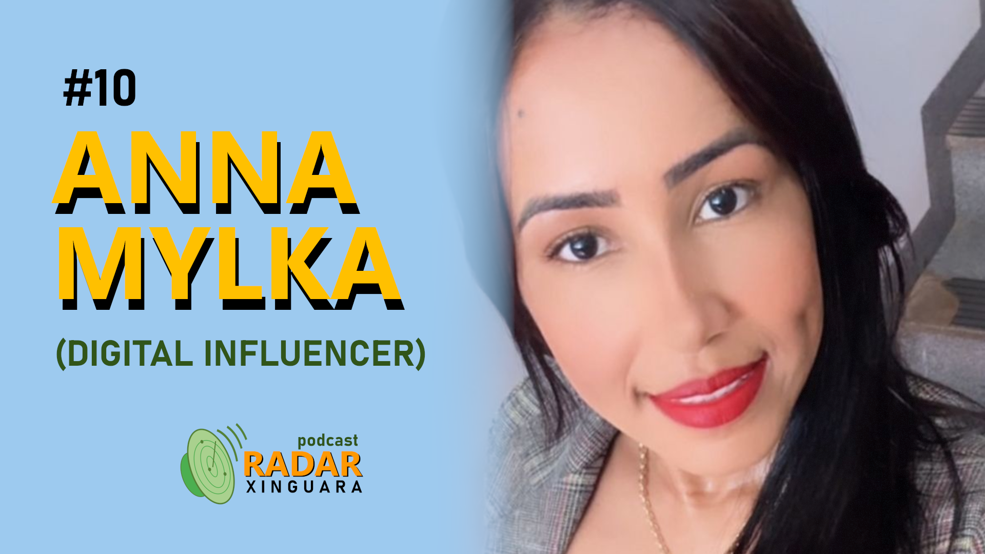 RADAR XINGUARA #10 – ANNA MYLKA