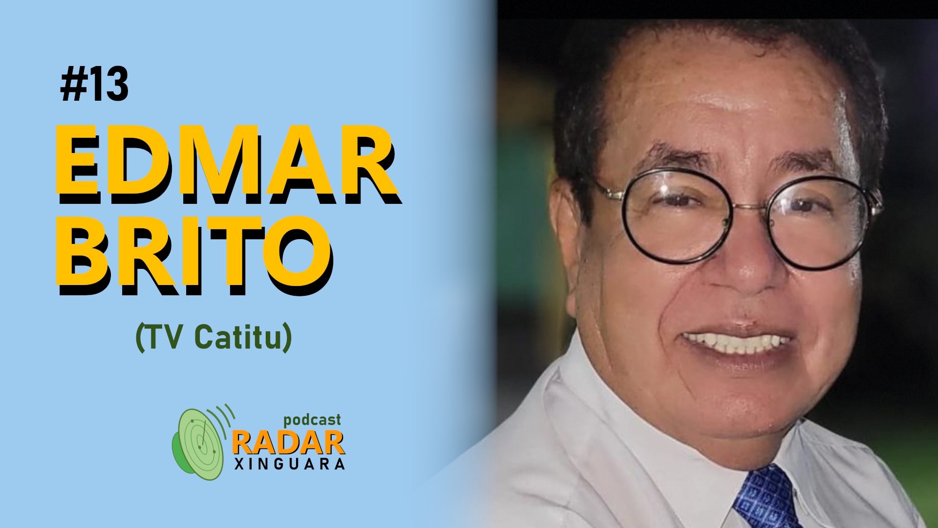 RADAR XINGUARA #13 – EDMAR BRITO