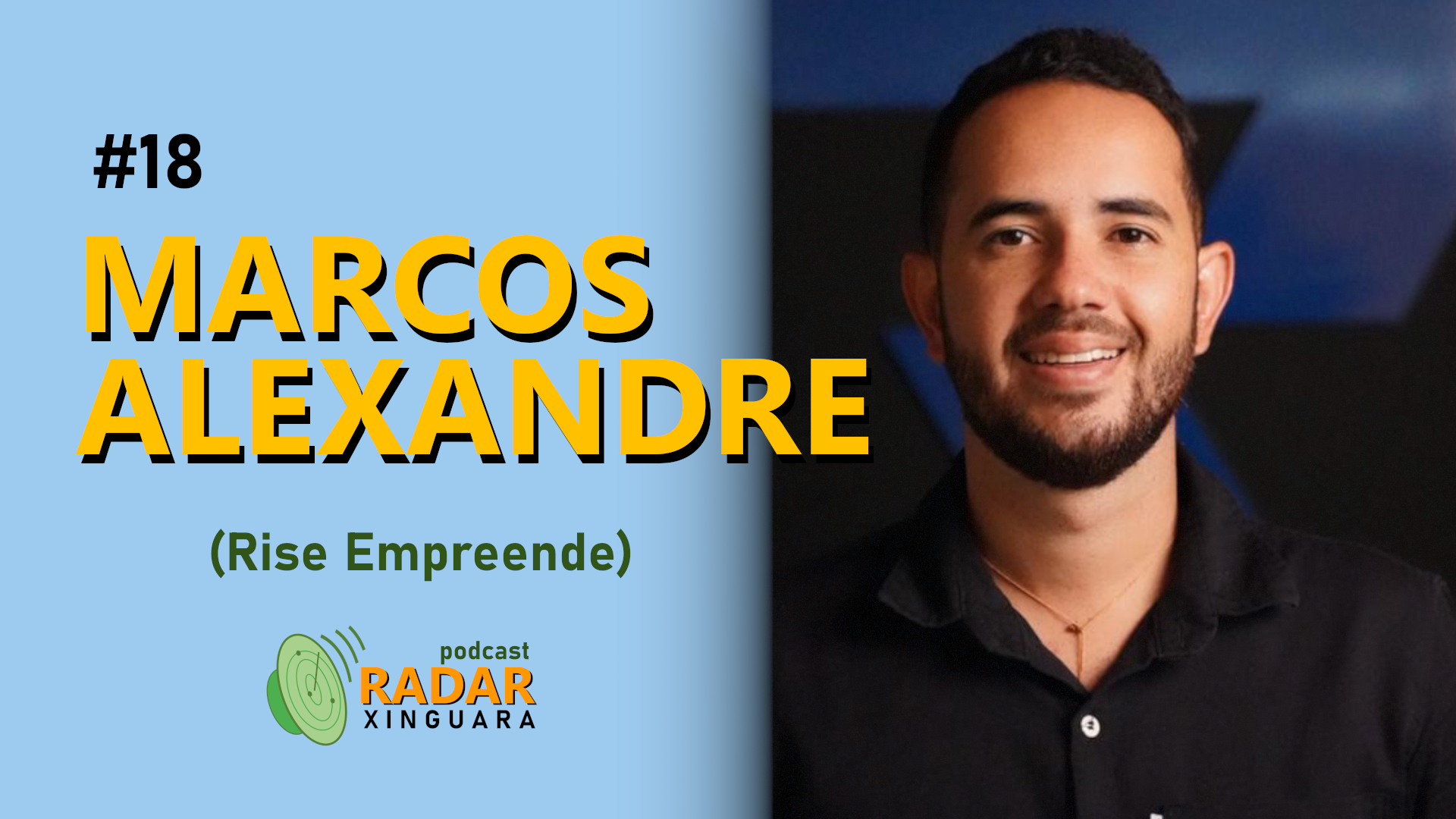 RADAR XINGUARA #18 – MARCOS ALEXANDRE