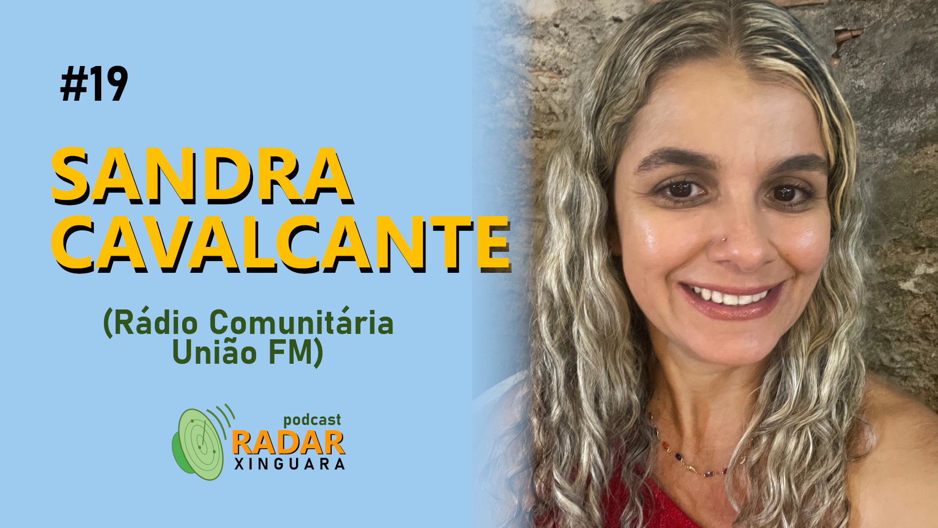 RADAR XINGUARA #19 – SANDRA CAVALCANTE