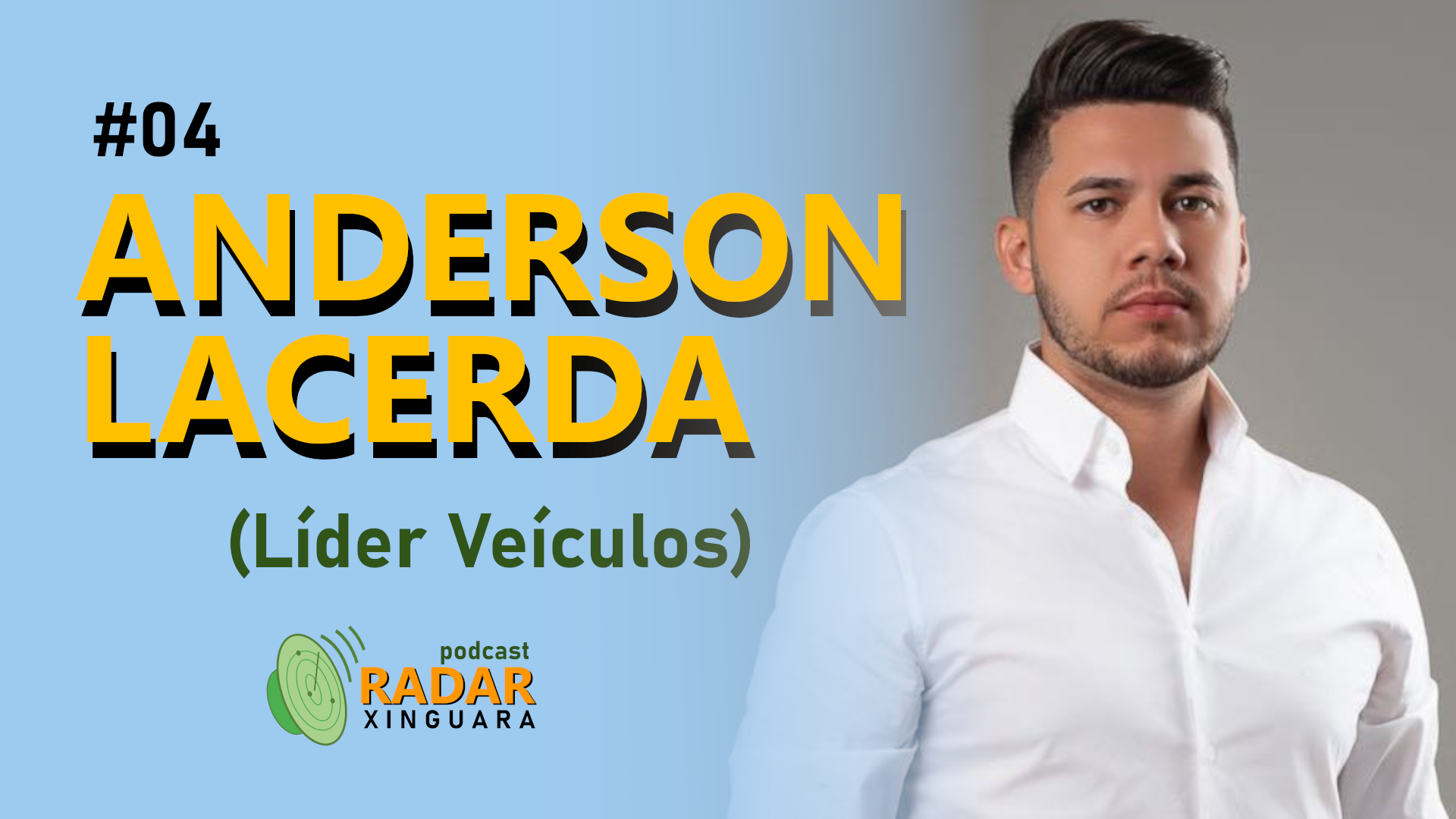 RADAR XINGUARA#04 – ANDERSON LACERDA