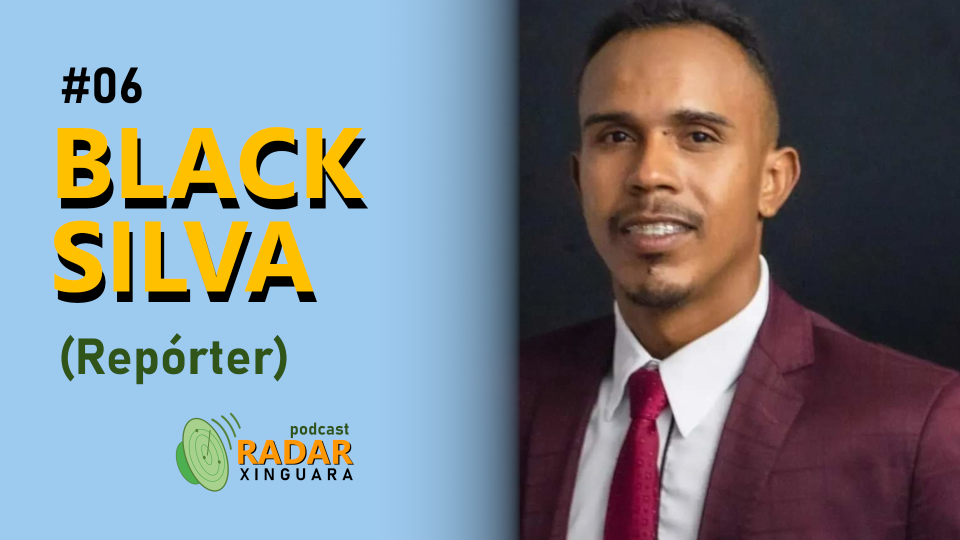 RADAR XINGUARA #06 – BLACK SILVA