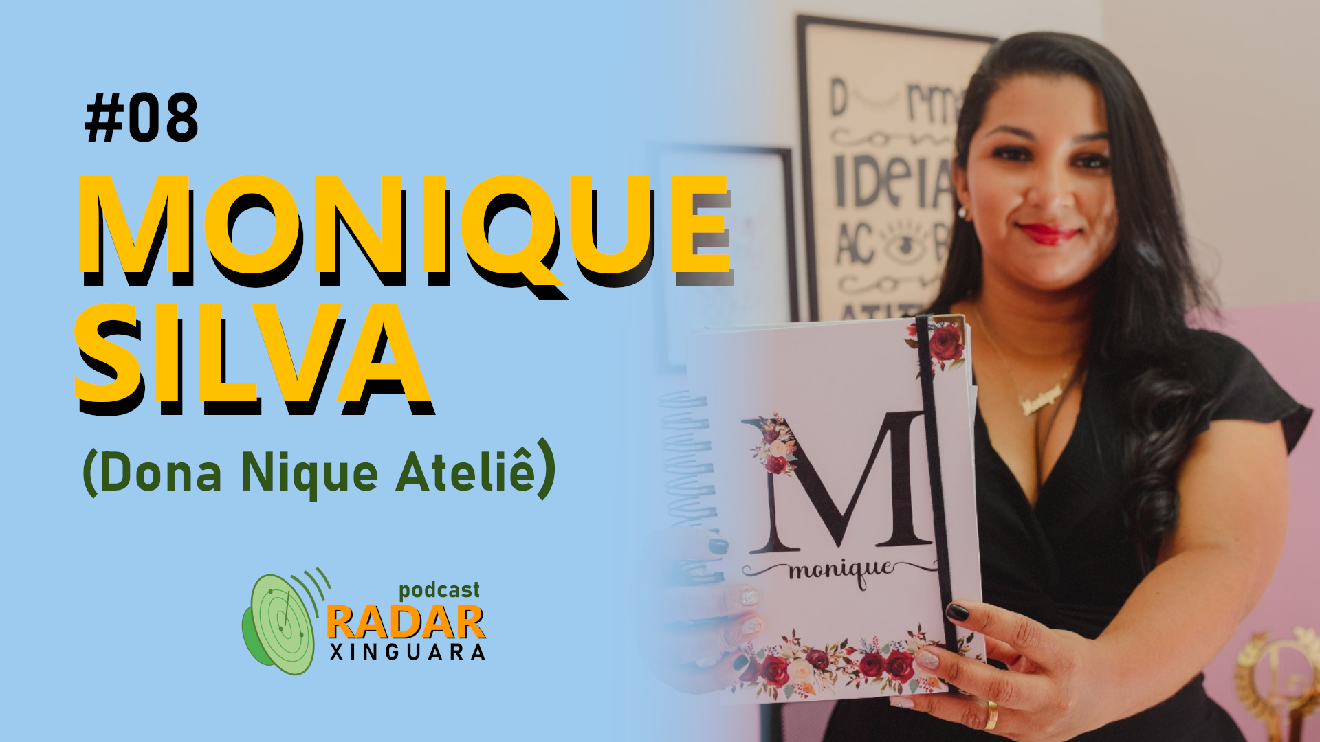 RADAR XINGUARA #08 – MONIQUE SILVA