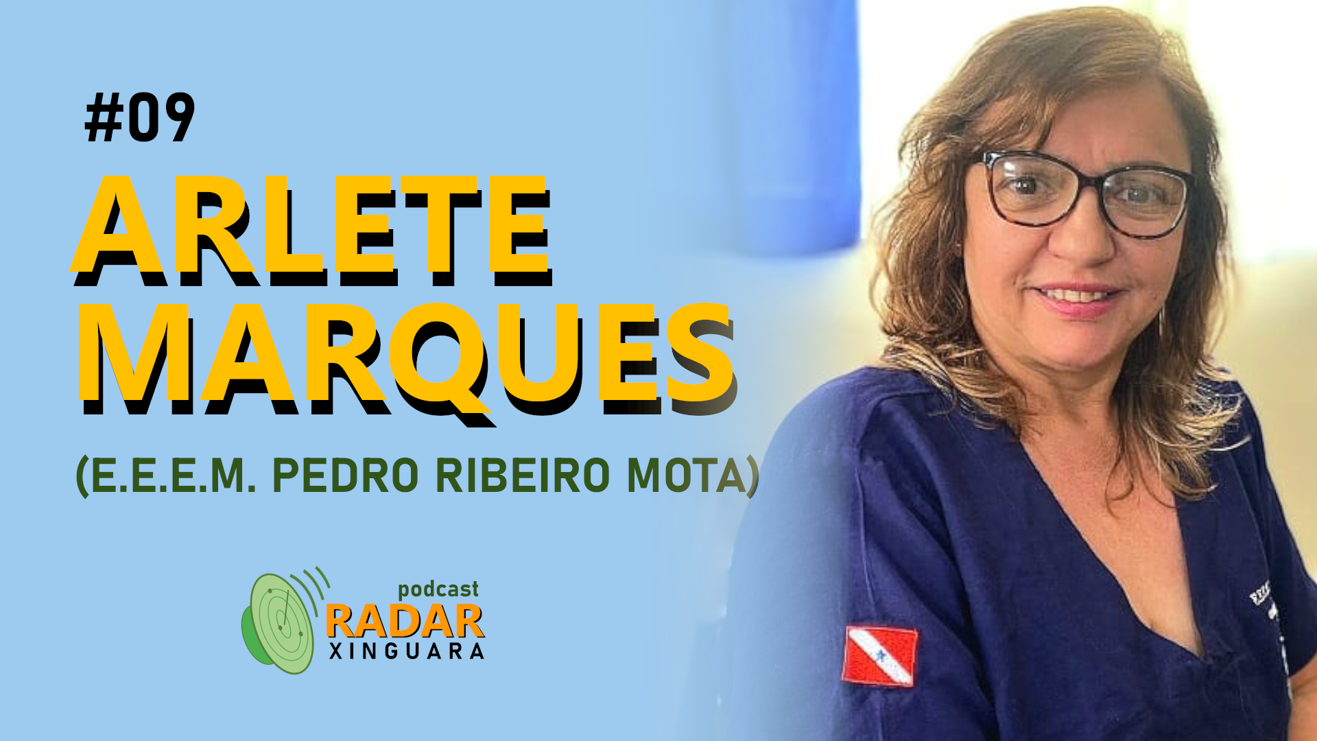 RADAR XINGUARA #09 – ARLETE MARQUES