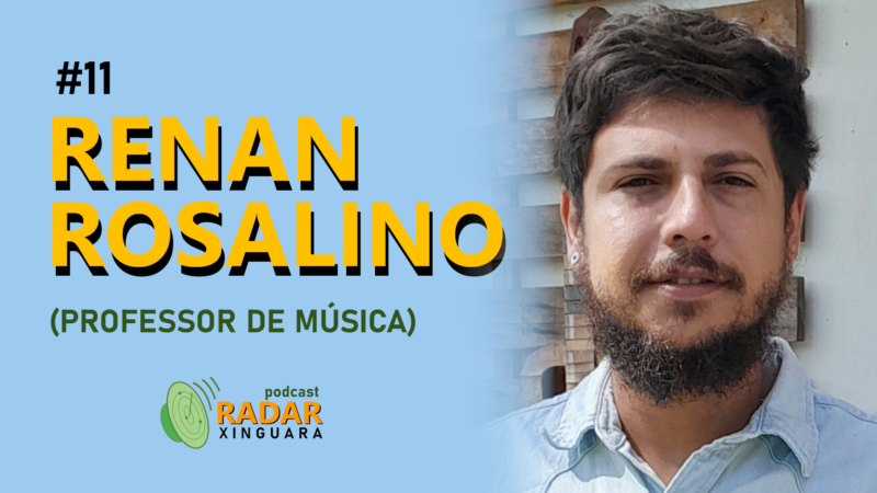 RADAR XINGUARA #11 – RENAN ROSALINO