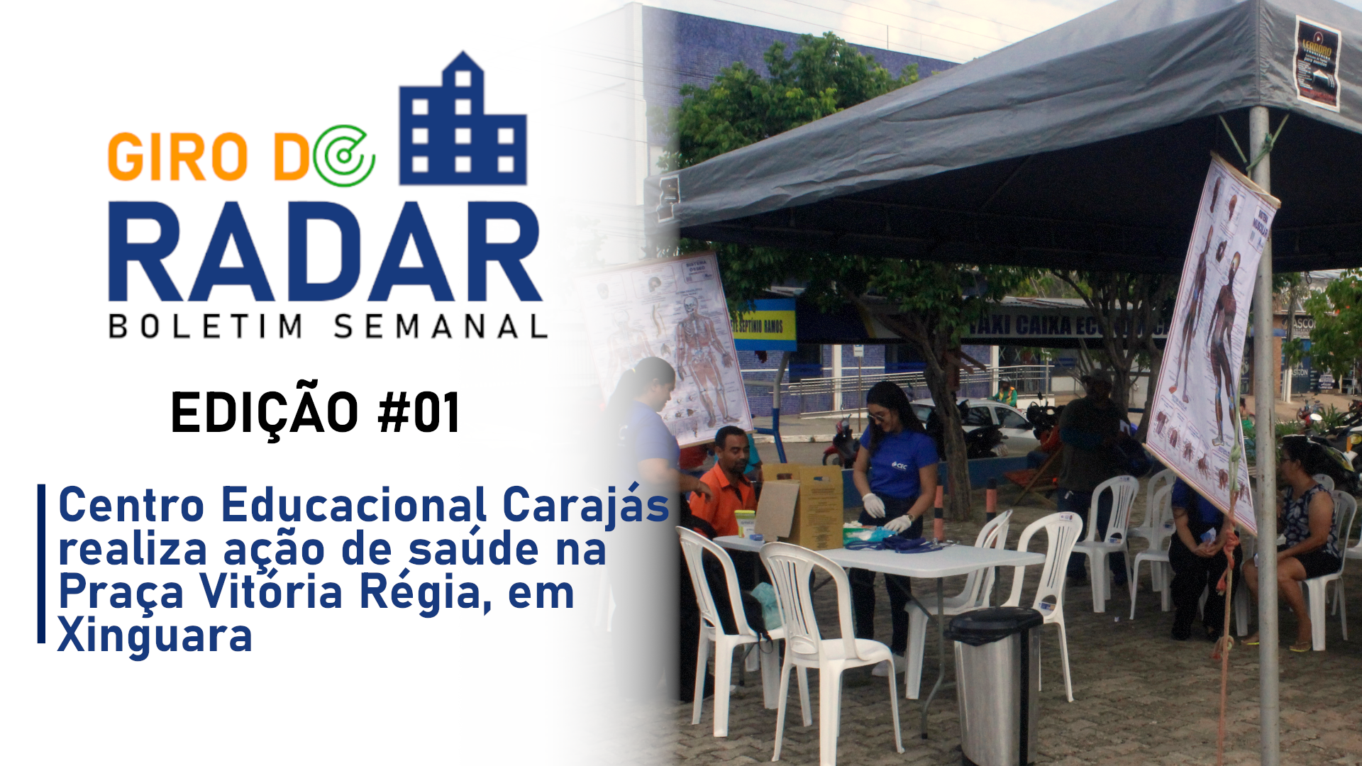 CEC realiza ação de saúde na Praça Vitória Régia, em Xinguara – Giro do Radar #01