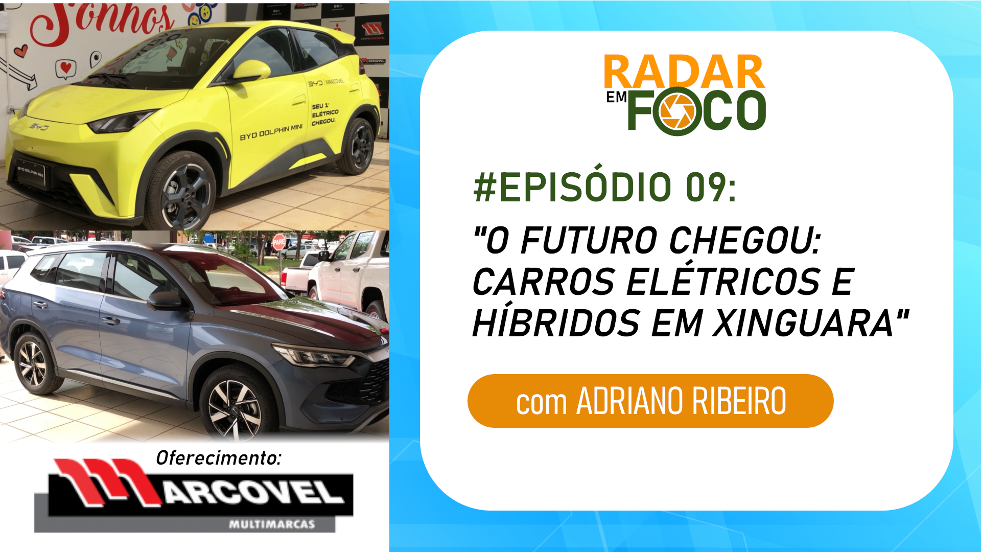 RADAR EM FOCO #09 – O FUTURO CHEGOU: CARROS ELÉTRICOS E HÍBRIDOS EM XINGUARA