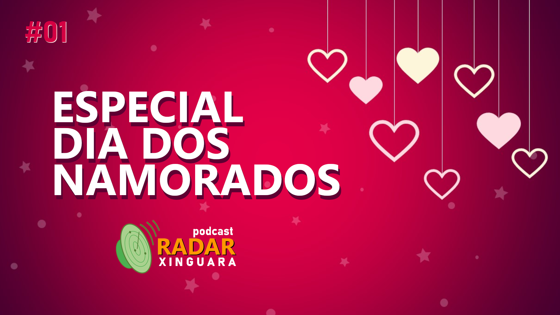 RADAR XINGUARA ESPECIAL #01 – DIA DOS NAMORADOS