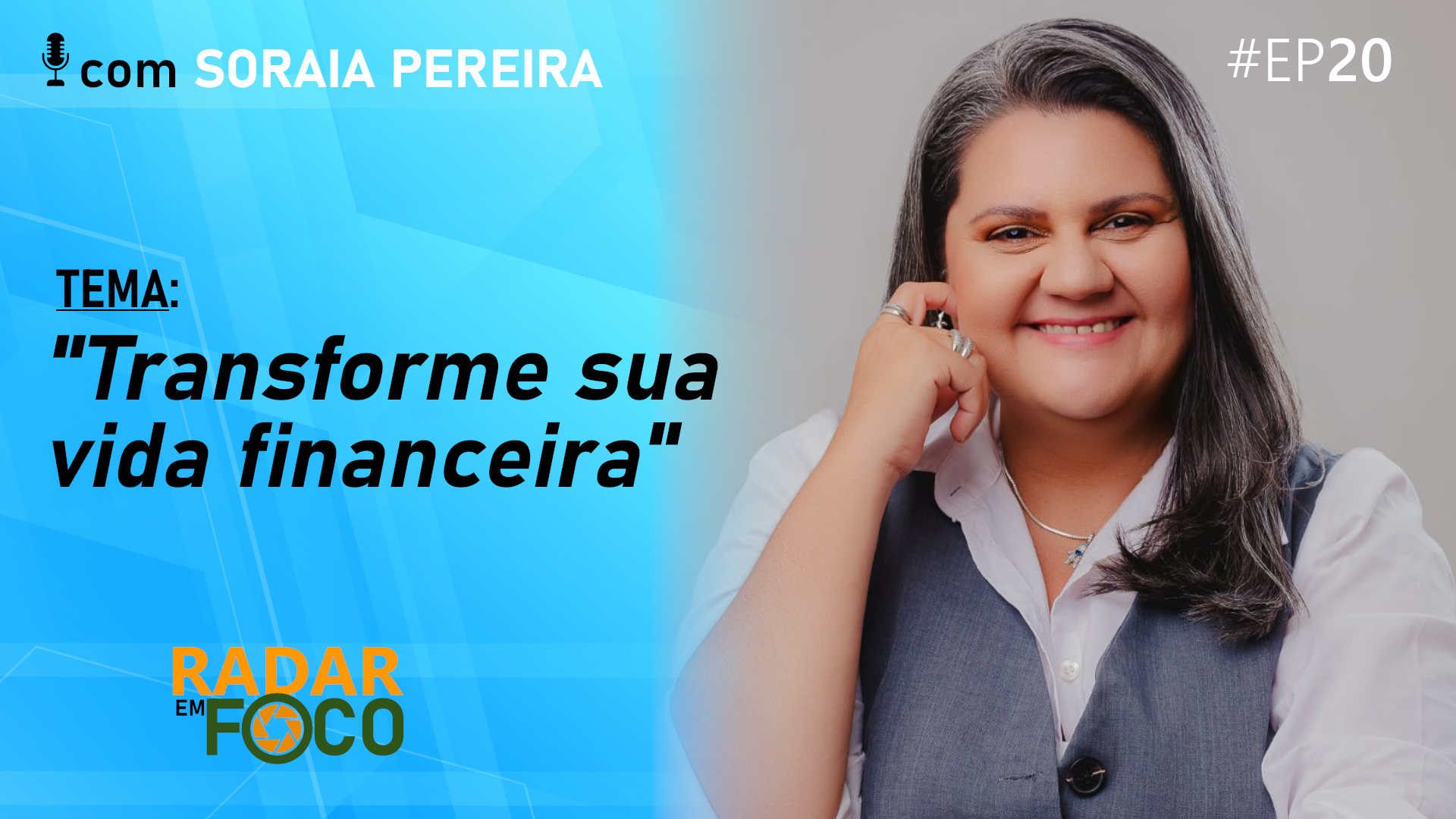 TRANSFORME SUA VIDA FINANCEIRA – Radar em Foco #20