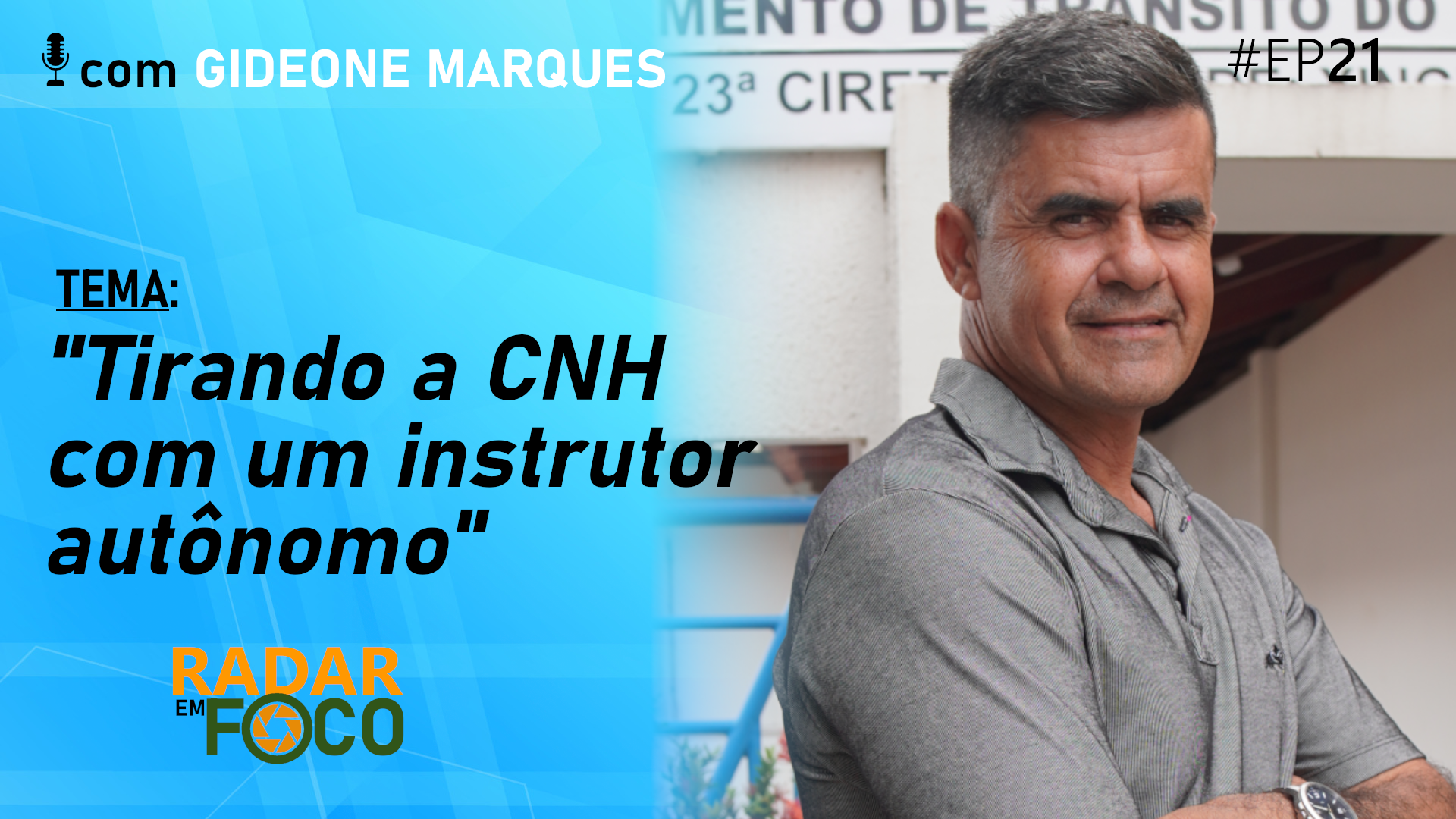 TIRANDO A CNH COM UM INSTRUTOR AUTÔNOMO – Radar em Foco #21