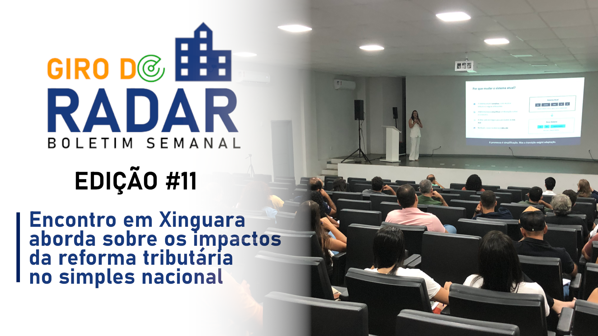 Encontro em Xinguara aborda sobre os impactos da reforma tributária no Simples Nacional – Giro do Radar #11