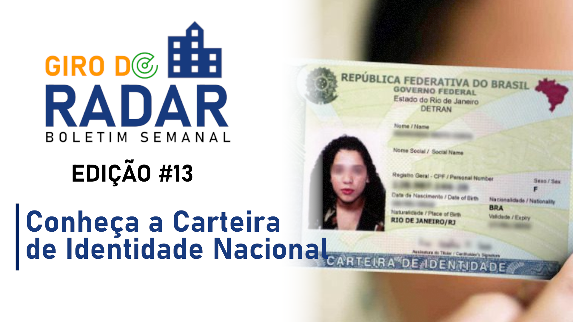 Conheça a Carteira de Identidade Nacional – Giro do Radar #13