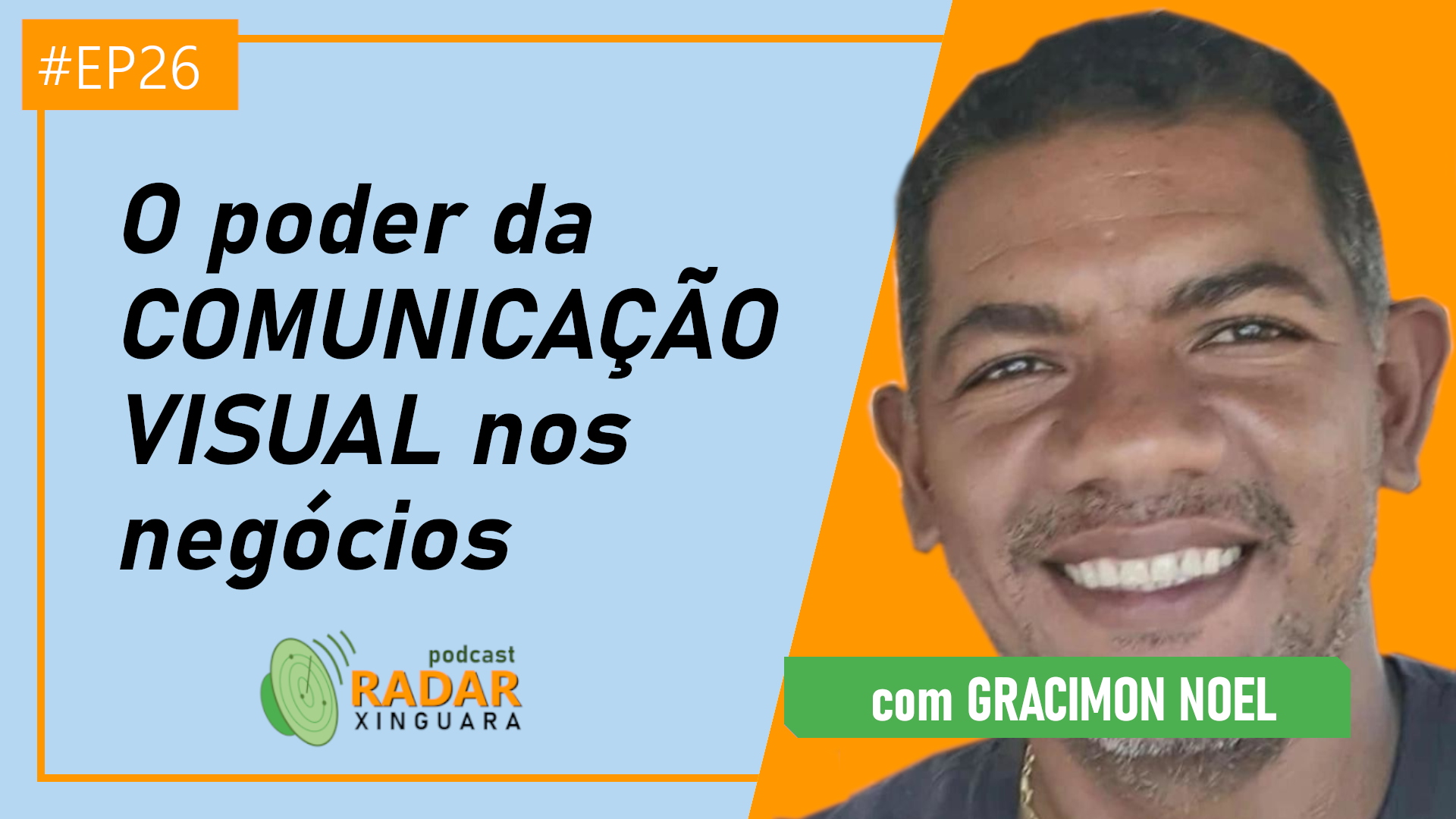 O poder da COMUNICAÇÃO VISUAL nos negócios – Radar Xinguara #26