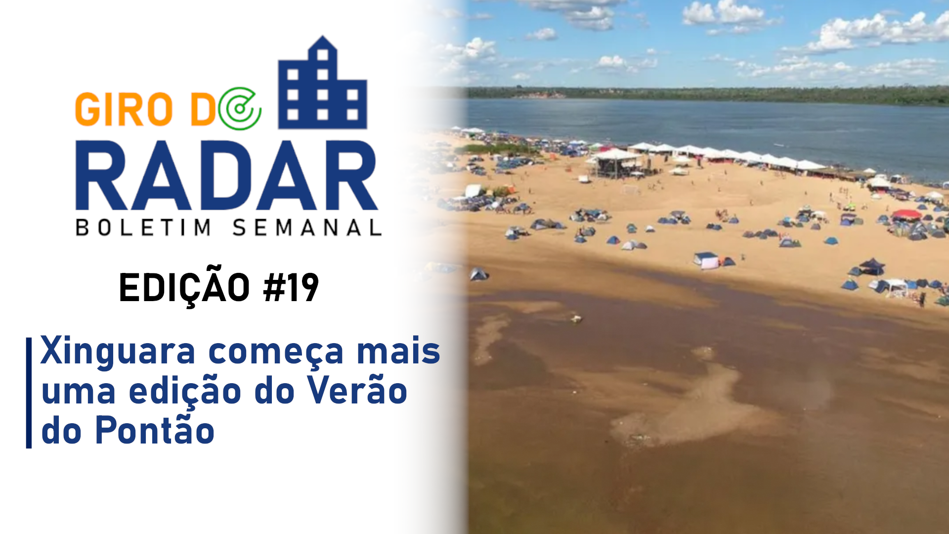 Xinguara começa mais uma edição do Verão do Pontão – Giro do Radar #19