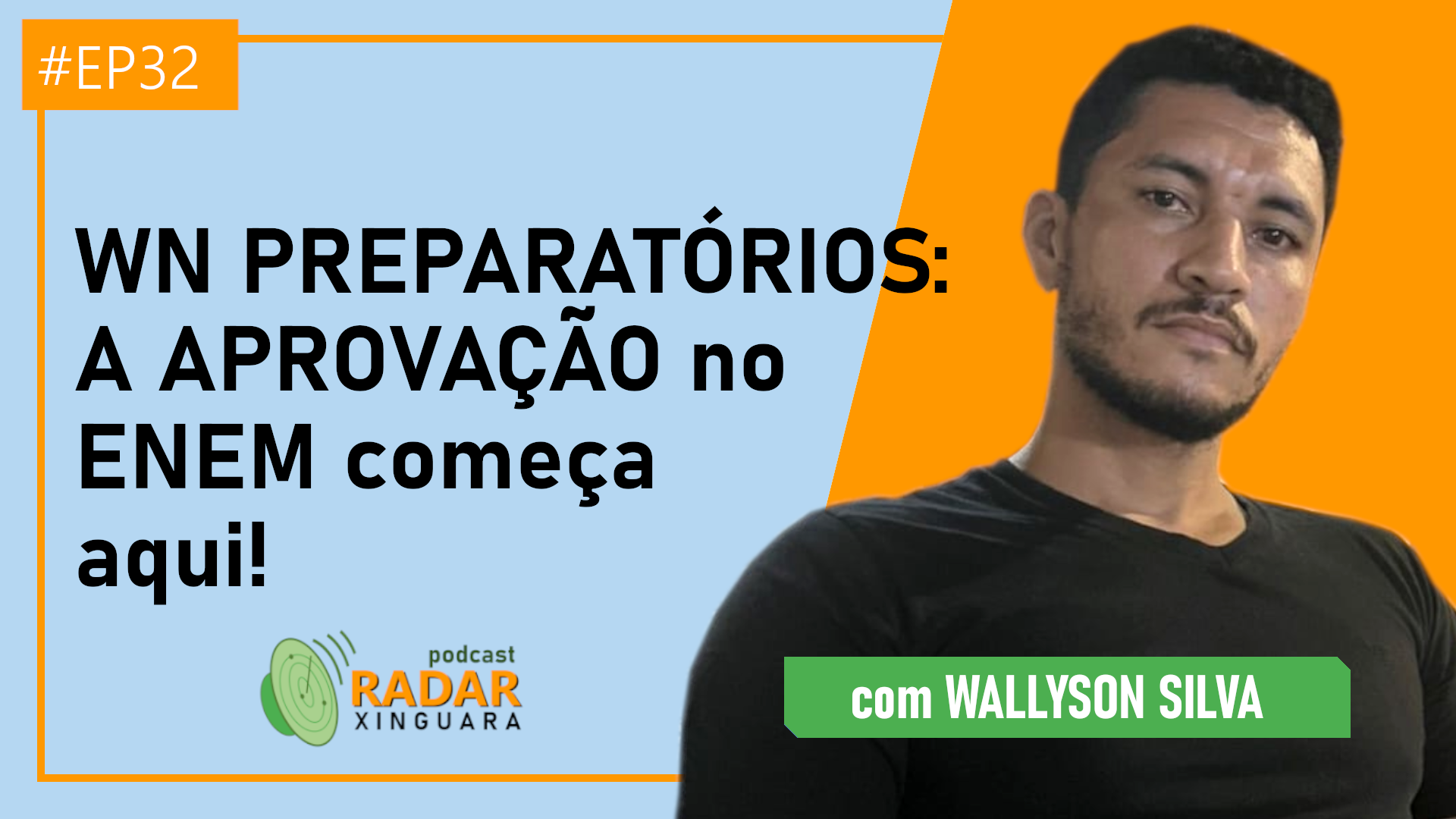 WN PREPARATÓRIOS: A APROVAÇÃO no ENEM começa aqui! – Radar Xinguara #32