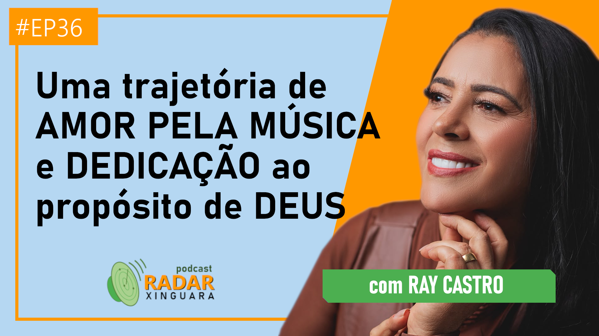 Uma trajetória de AMOR PELA MÚSICA e DEDICAÇÃO ao propósito de DEUS – Radar Xinguara #36