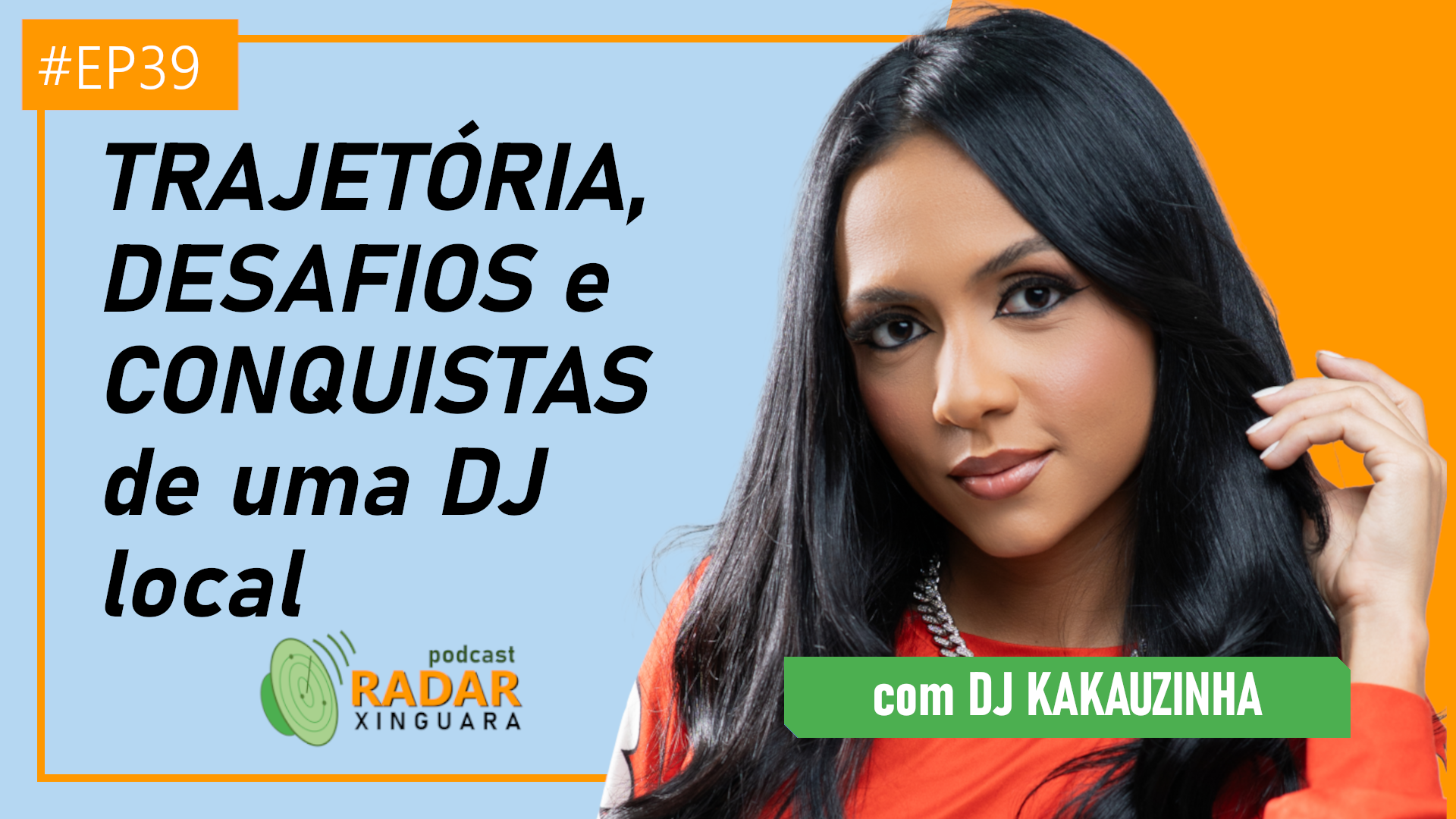 TRAJETÓRIA, DESAFIOS e CONQUISTAS de uma DJ local – Radar Xinguara #39