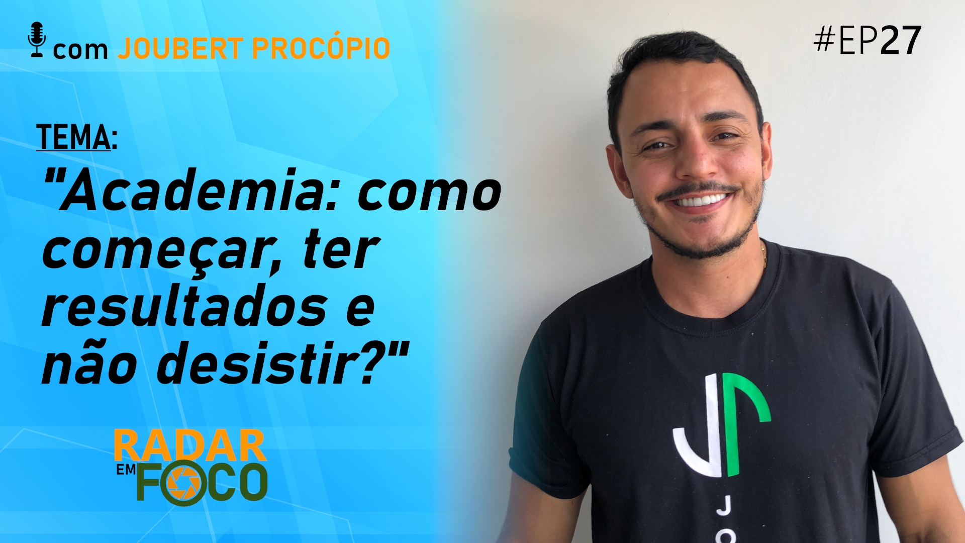 ACADEMIA: COMO COMEÇAR, TER RESULTADOS E NÃO DESISTIR? – Radar em Foco #27
