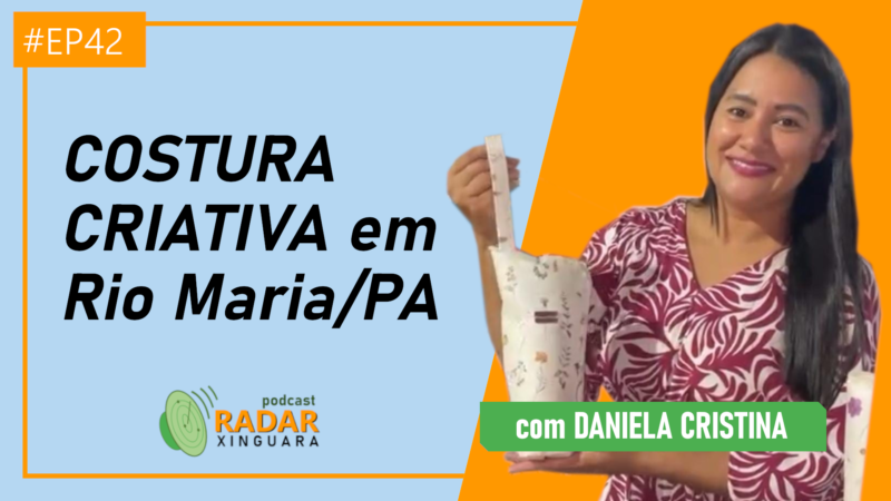 COSTURA CRIATIVA EM RIO MARIA/PA – Radar Xinguara #42